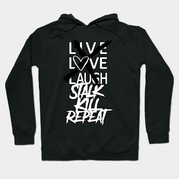 Stalk, Kill, Repeat. Hoodie by vhsisntdead